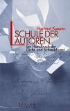 Schule der Autoren. Von Hartmut Kasper