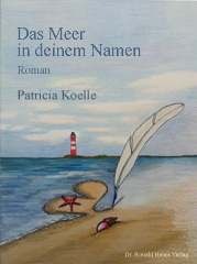 Patricia Koelle: Das Meer in deinem Namen