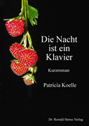 Patricia Koelle: Die Nacht ist ein Klavier