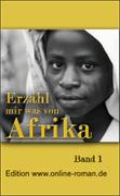 Erzhl mir was von Afrika Band 1