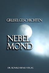 Nebelmond. Gruselgeschichten