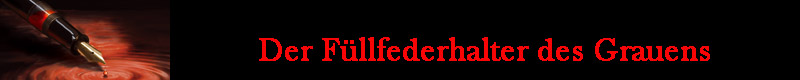 Der F�llfederhalter des Grauens